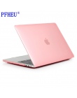 PFHEU, kryształowe przezroczyste etui na laptopa dla Apple MacBook Pro Retina Air 11 12 13 15 na MacBook Air 13 nowy pro 13 15 c